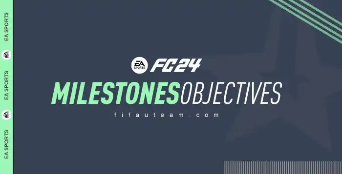 FC 24 Milestones Objectives