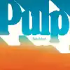 Spike Island - Pulp