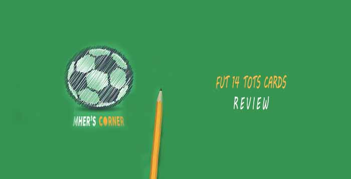 Mher's Corner: FUT 14 TOTS Cards Review