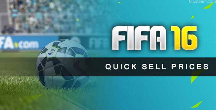 FIFA 16 Ultimate Team Quick Sell Prices