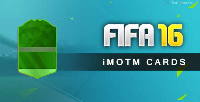 iMOTM Cards Guide for FIFA 16 Ultimate Team