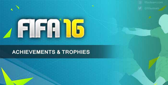 Complete List of FIFA 16 Achievements and Trophies