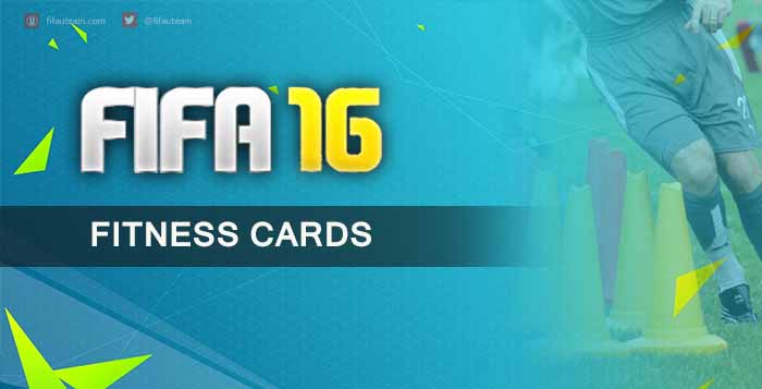 FIFA 16 Ultimate Team Fitness Cards Guide