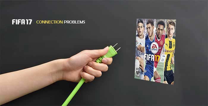 FIFA 17 Connection Problems Troubleshooting Guide