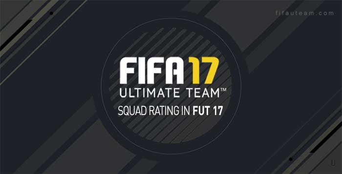 FIFA 17 Squad Rating Guide - Overall Team Rating Explained