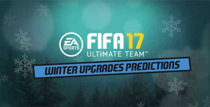 FIFA 17 Winter Upgrades Predictions
