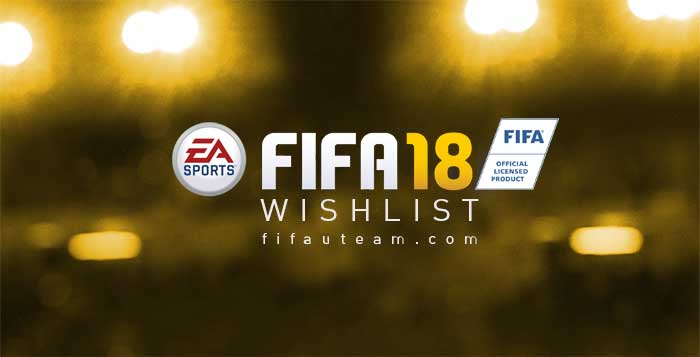 FIFA 18 Wishlist
