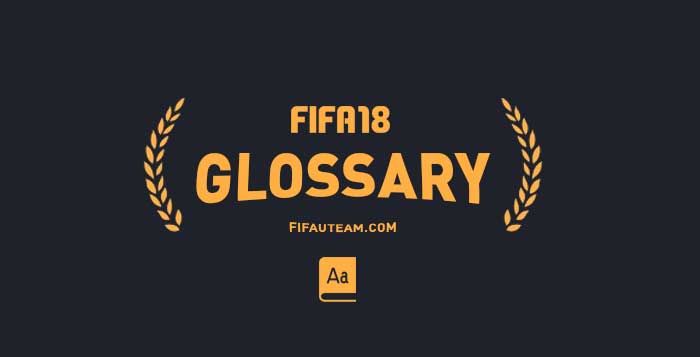 FIFA 18 Glossary and Abbreviations