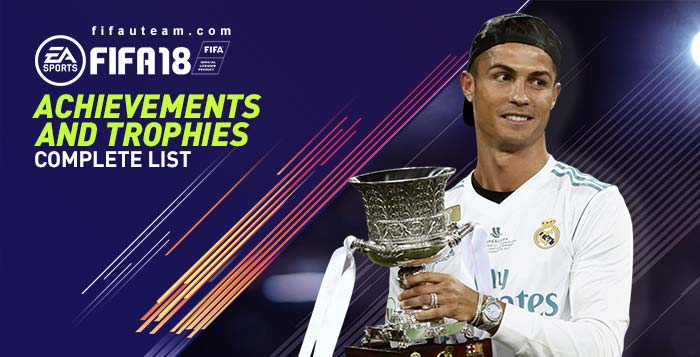 FIFA 18 Achievements and Trophies - List for all Platforms