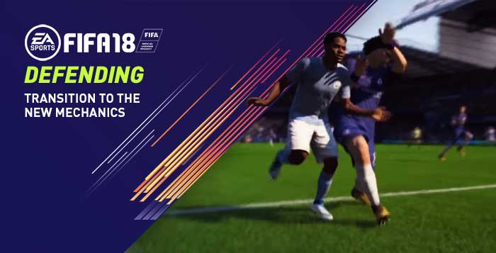 FIFA 18 Defending - Tips to Help You Transition to FIFA 18 Mechanics