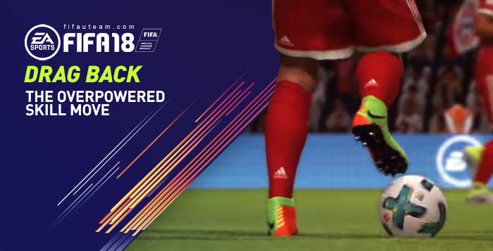 FIFA 18 Drag Back Tutorial - The Overpowered Skill Move