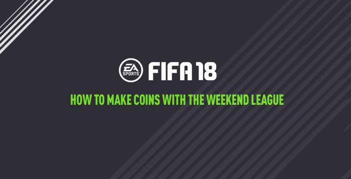 How to Make Coins with the Weekend League on FIFA 18