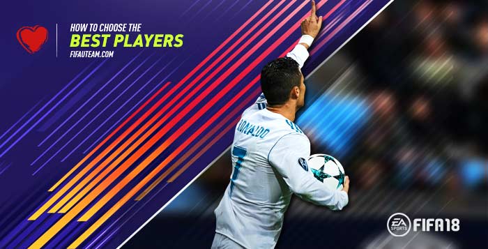 How to Choose the Best FIFA 18 Players for Your Team