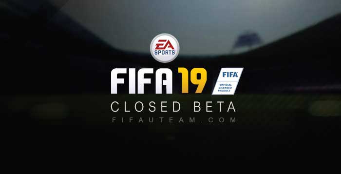 FIFA 19 Beta Guide - How to Get Invited and FIFA 19 Closed Beta FAQ