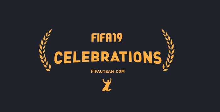 FIFA 19 Celebrations Guide – New & Updated Goal Celebrations List