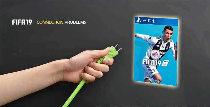 FIFA 19 Connection Problems Troubleshooting Guide