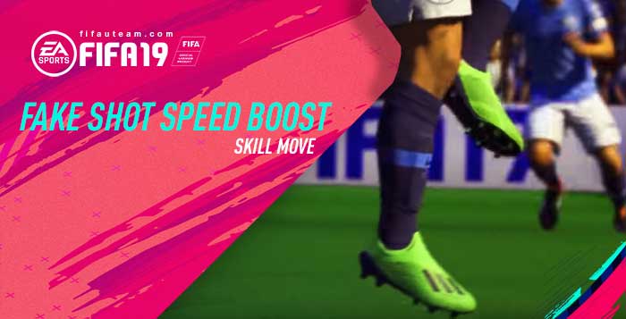 FIFA 19 Fake Shot Speed Boost