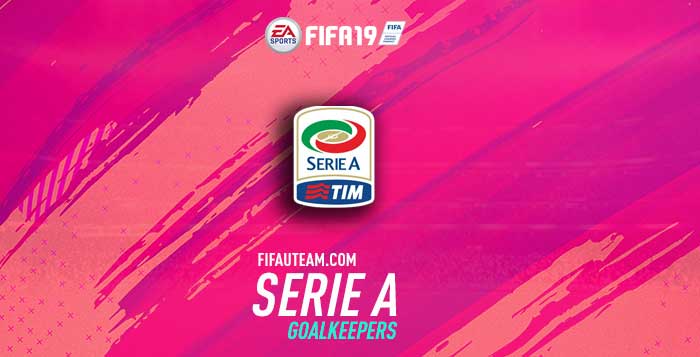 FIFA 19 Serie A Goalkeepers Guide
