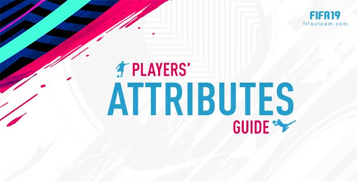 FIFA 19 Attributes Guide - All Players Attributes Explained