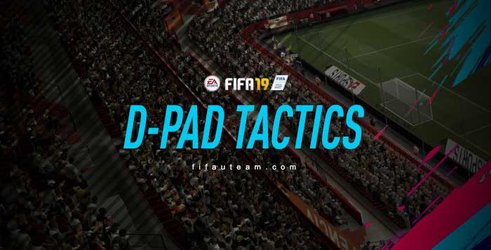 FIFA 19 D-Pad Tactics Guide