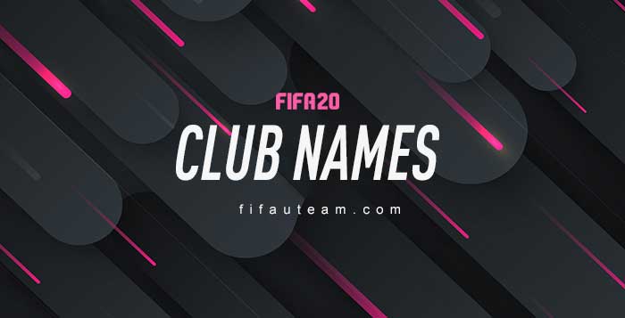 Best FIFA 20 Club Names