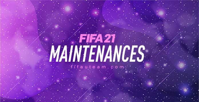 FIFA 21 Maintenance Times