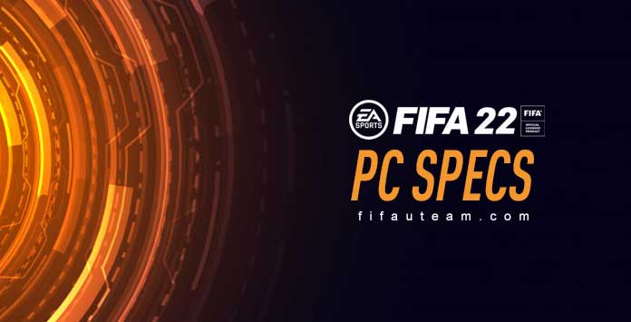 FIFA 22 System Requirements - Can I Run It? - PCGameBenchmark