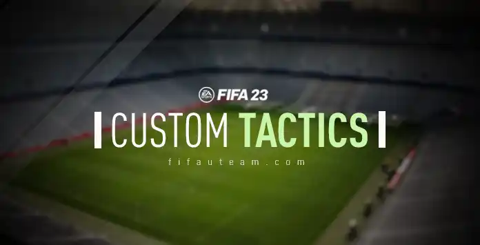 FIFA 23 Custom Tactics