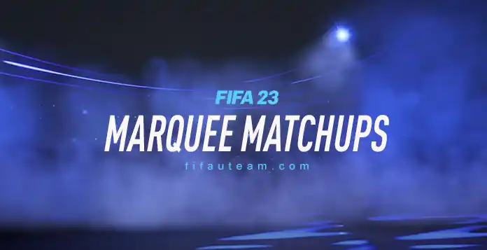 FIFA 23 Marquee Matchups