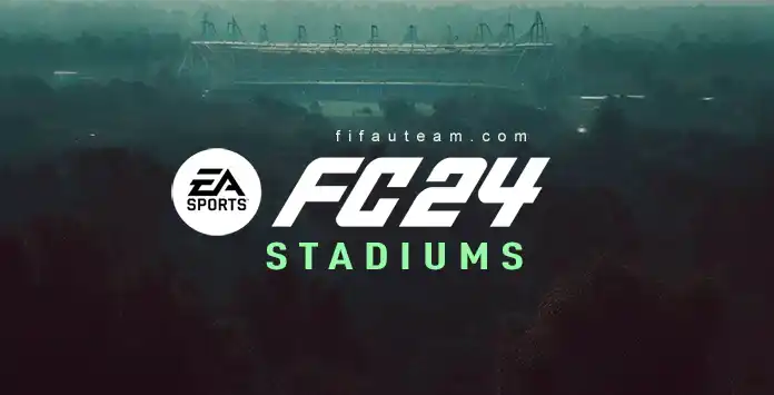 FC 24 Stadiums