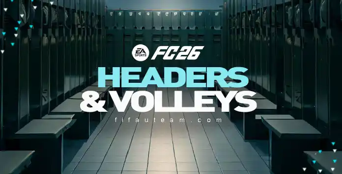 FC 26 Headers & Volleys