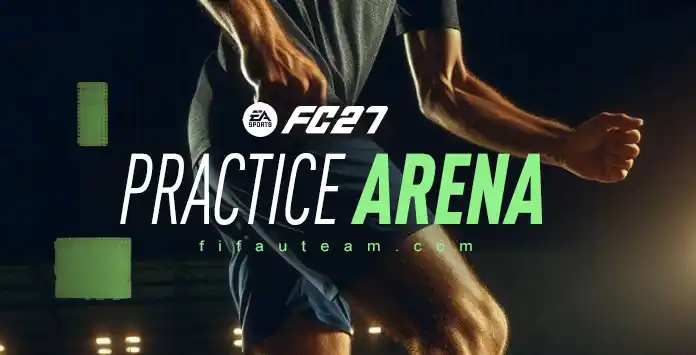 FC 27 Practice Arena