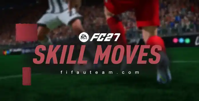 FC 27 Skill Moves List