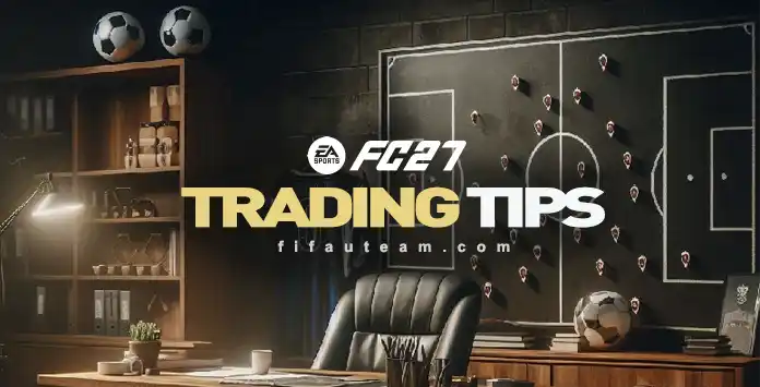 FC 27 Trading Tips